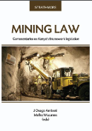 Mining Law: Commentaries on Kenya's framework legislation